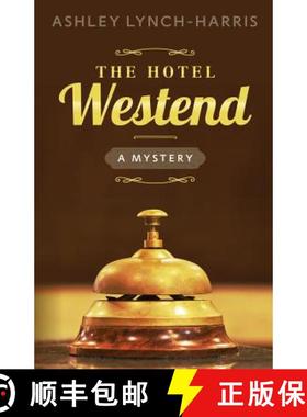 【3-4周达】The Hotel Westend: A Mystery [9780996521017]