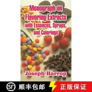 【3-4周达】Monograph on Flavoring Extracts: With Essences, Syrups, and Colorings [9781410105011]
