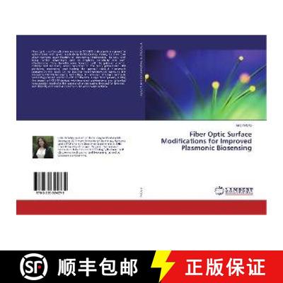 预订 Fiber Optic Surface Modifications for Improved Plasmonic Biosensing [9783330324275]
