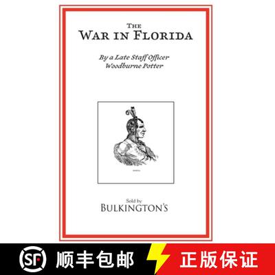 【3-4周达】War in Florida: Being an Exposition of its Causes and an Accurate History of the Campaigns... [9798349392788]