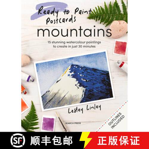 【3-4周达】Ready to Paint Postcards: Mountains: 15 Stunning Watercolour Paintings to Create in Just 3... [9781800922969]