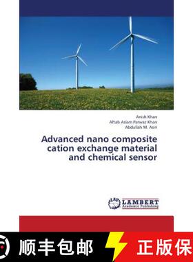 预订 Advanced Nano Composite Cation Exchange Material and Chemical Sensor [9783659339103]