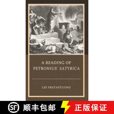 【3-4周达】A Reading of Petronius' Satyrica [9781666933055]