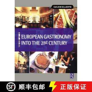 【3-4周达】European Gastronomy into the 21st Century: Cailein Gillespie The Scottish Hotel School [9781138139039]