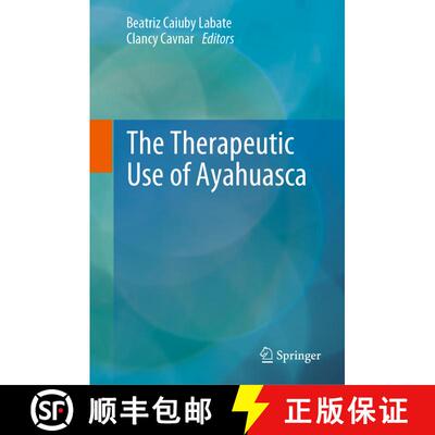 【3-4周达】The Therapeutic Use of Ayahuasca [9783662513293]