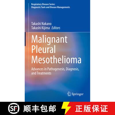 【3-4周达】Malignant Pleural Mesothelioma: Advances in Pathogenesis, Diagnosis, and Treatments [9789811591570]
