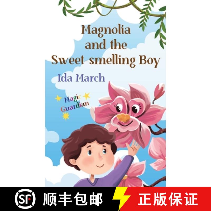 【2-3周达】Magnolia and the Sweet-smelling Boy [9789811497674]