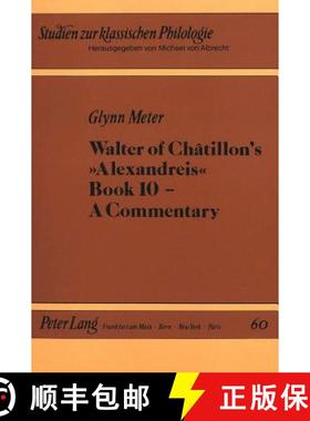预订 Walter of Chatillon's Alexandreis, Book 10: A Commentary [9783631430309]