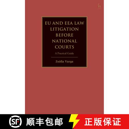 【3-4周达】精装 Practical Guide to EU Law Litigation before National Courts: A Practical Guide [9781509964895]