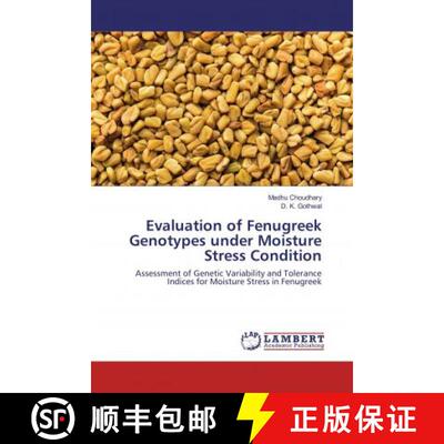 预订 Evaluation of Fenugreek Genotypes under Moisture Stress Condition [9786137203651]