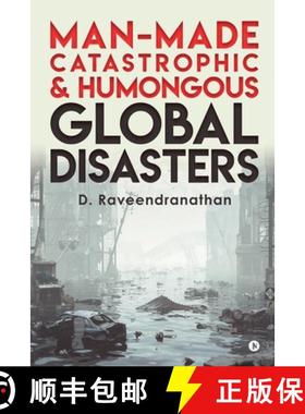 预订 Man-Made Catastrophic and Humongous Global Disasters [9781646507672]