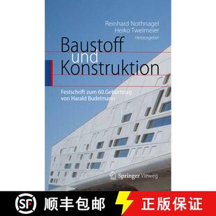 【3-4周达】精装 Baustoff und Konstruktion : Festschrift zum 60. Geburtstag von Harald Budelmann [9783642295720]
