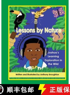 预订 Lessons by Nature: Joshua's Learning Exploration in the Wild [9780615878584]