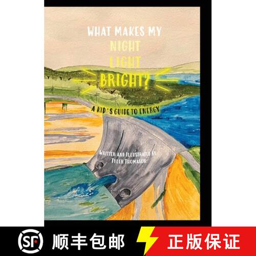 【3-4周达】精装 What Makes My Night Light Bright?: A Kid's Guide to Energy [9798890274519]