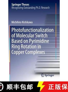 【3-4周达】Photofunctionalization of Molecular Switch Based on Pyrimidine Ring Rotation in Copper Com... [9784431546245]