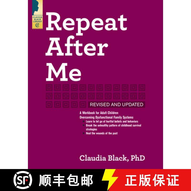 预订 Repeat After Me - Revised and Updated: A Workbook for Adult Children Overcoming Dysfunctional Fa... [9781942094777]