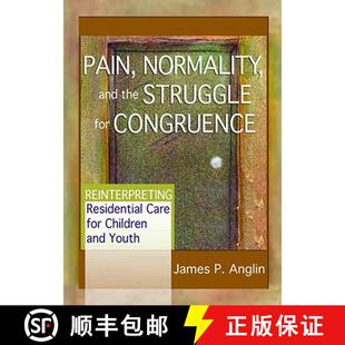 【3-4周达】精装 Pain, Normality, and the Struggle for Congruence: Reinterpreting Residential Care for... [9780789021403]