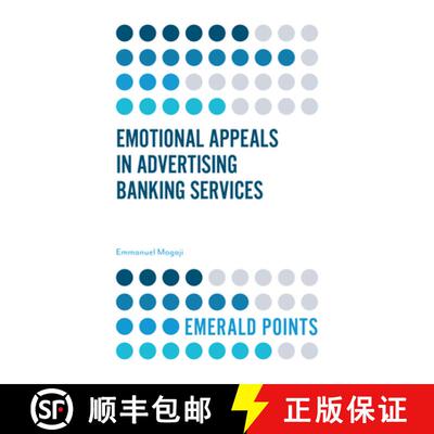 【3-4周达】Emotional Appeals in Advertising Banking Services [9781787563025]