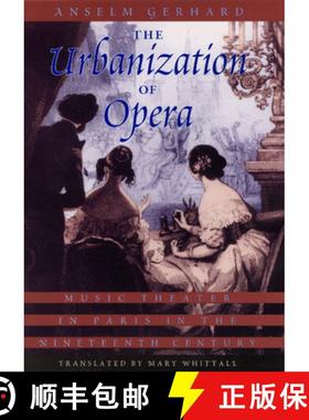 【3-4周达】The Urbanization of Opera: Music Theater in Paris in the Nineteenth Century [9780226288581]