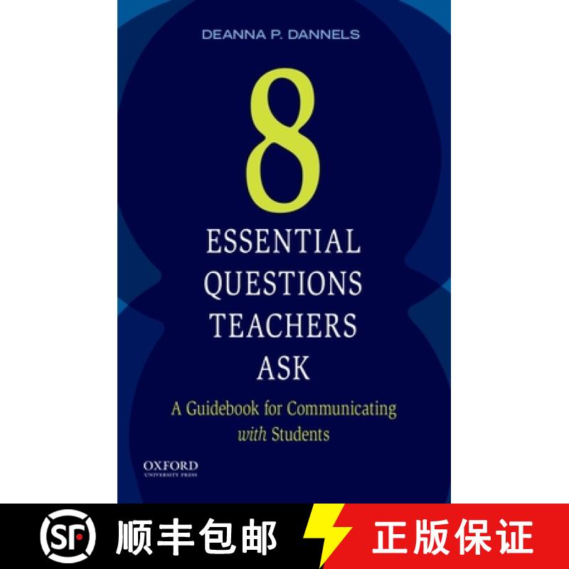 【3-4周达】Eight Essential Questions Teachers Ask: A Guidebook for Communicating with Students [9780199330997]