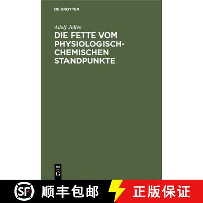 【3-4周达】精装 Die Fette vom physiologisch–chemischen Standpunkte [9783111128184]