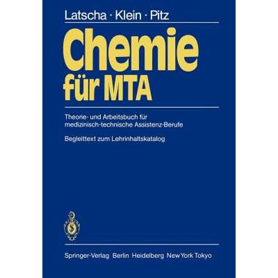 【4周达】Chemie für MTA : Theorie- und Arbeitsbuch für medizinisch-technische Assistenz-Berufe [9783540125655]