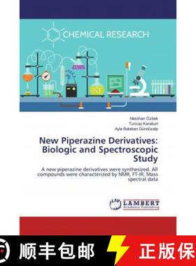 预订 New Piperazine Derivatives: Biologic and Spectroscopic Study [9786200457592]