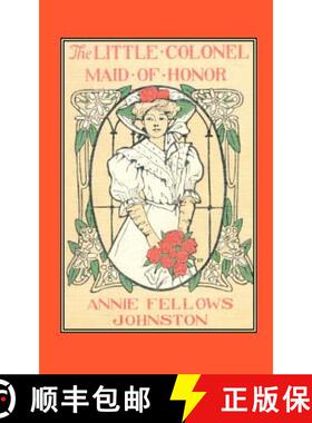 【3-4周达】Little Colonel's Maid of Honor, The [9781565546264]