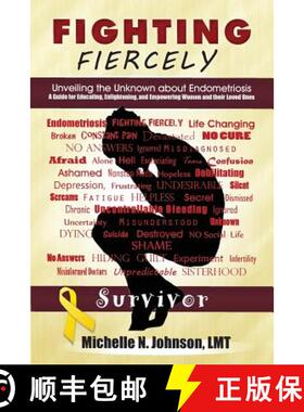 【3-4周达】Fighting Fiercely: Unveiling the Unknown about Endometriosis: A guide for educating, enlig... [9780692344514]