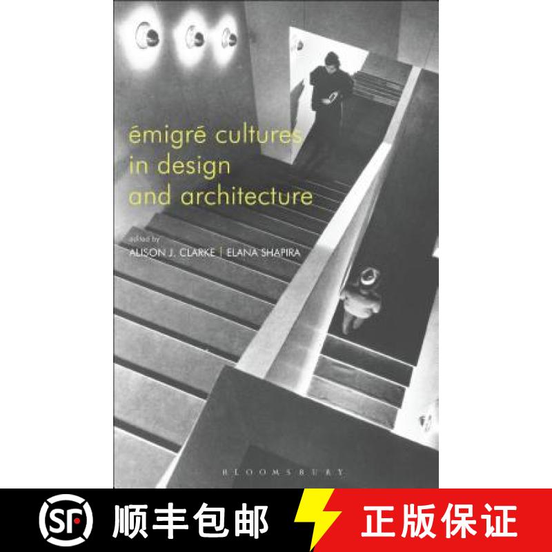 【3-4周达】Émigré Cultures in Design and Architecture [9781350099258]