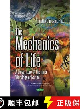 【3-4周达】The Mechanics of Life: A Closer Look at the Inner Workings of Nature [9781536129373]