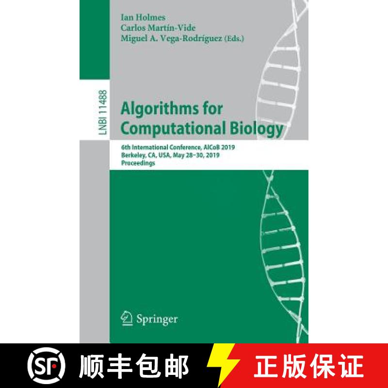 【4周达】Algorithms for Computational Biology : 6th International Conference, AlCoB 2019, Berkeley, C... [9783030181734]