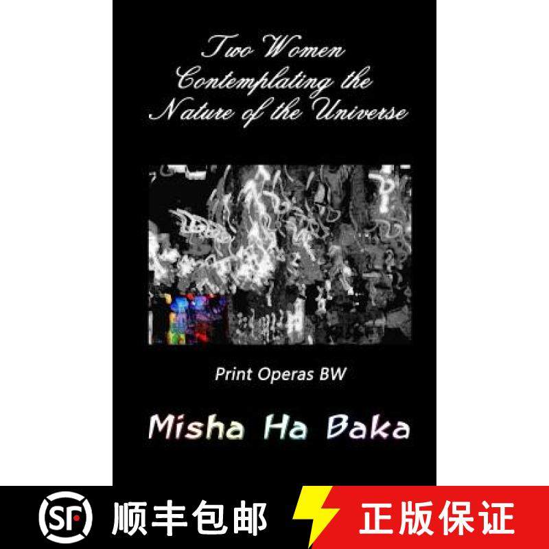 预订 Two Women Contemplating the Nature of the Universe Print Operas: Bw [9780998794136]
