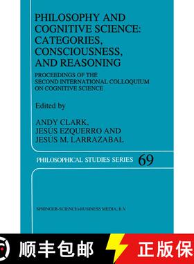 【3-4周达】Philosophy and Cognitive Science: Categories, Consciousness, and Reasoning : Proceeding of... [9780792340683]