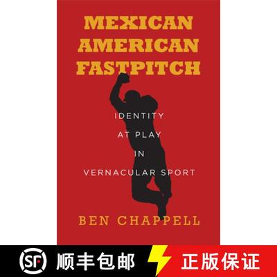 【3-4周达】Mexican American Fastpitch: Vernacular Sport and Cultural Citizenship in Mid-America [9781503609969]