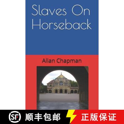 【3-4周达】Slaves On Horseback: A Tale of Oil Conspiracy [9780979678011]