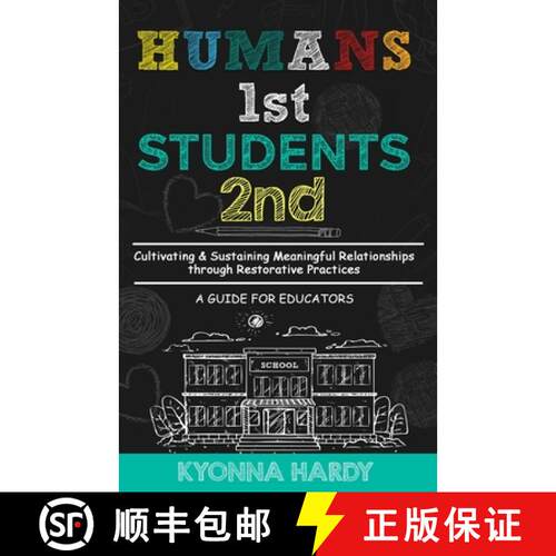 【3-4周达】Humans 1st, Students 2nd : Cultivating & Sustaining Meaningful Relationships through Resto... [9798218378561]
