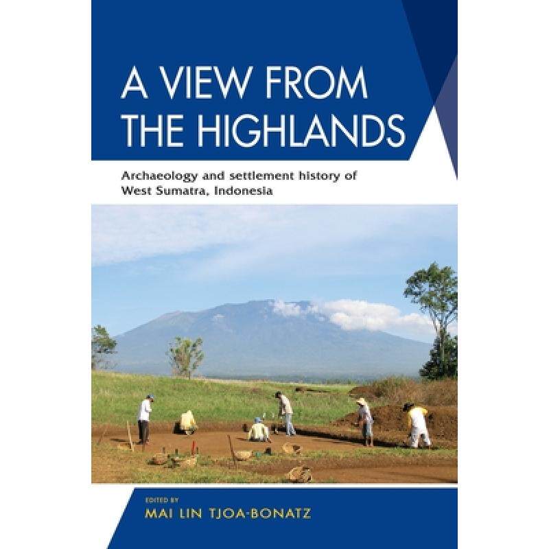 预订 a view from the highlands: archaeolo. [9789814843010]