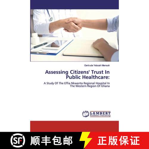 预订 Assessing Citizens' Trust In Public Healthcare: [9786139898602]