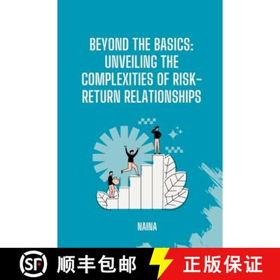 【3-4周达】Beyond the Basics: Unveiling the Complexities of Risk-Return Relationships [9783384246059]