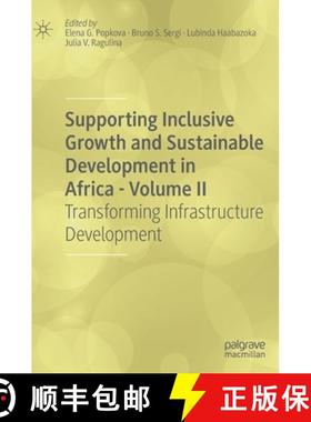【3-4周达】Supporting Inclusive Growth and Sustainable Development in Africa - Volume II : Transformi... [9783030419820]