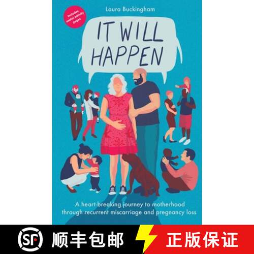 【3-4周达】It Will Happen: A heart-breaking journey to motherhood through recurrent miscarriage and p... [9781398419650]