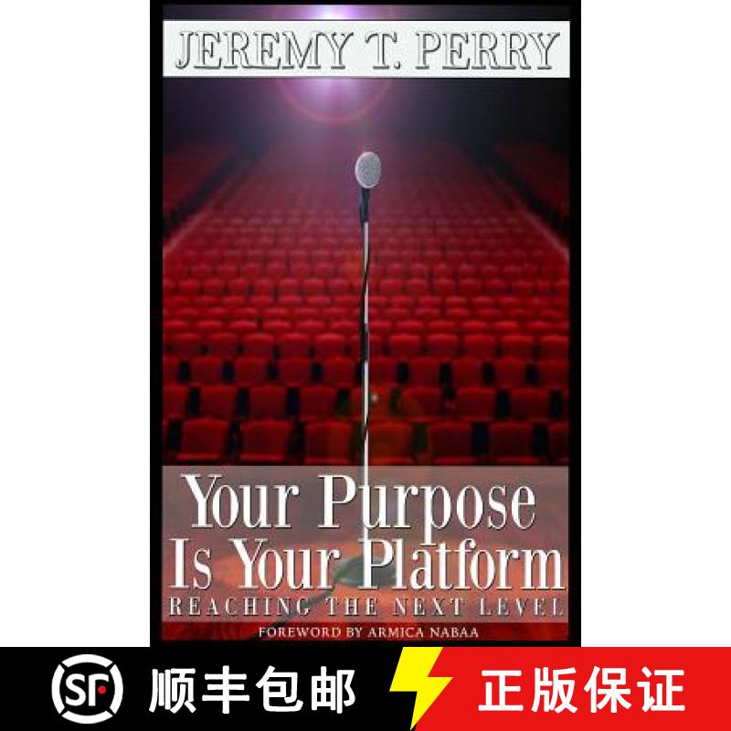 预订 Your Purpose Is Your Platform: Reaching the Next Level [9780692047590]