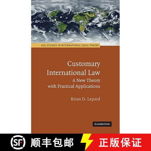 【3-4周达】Customary International Law: A New Theory with Practical Applications - Customary Internat... [9780521138727]