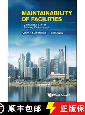【3-4周达】Maintainability of Facilities: Sustainable FM for Building Professionals (Third Edition) [9789811277399]