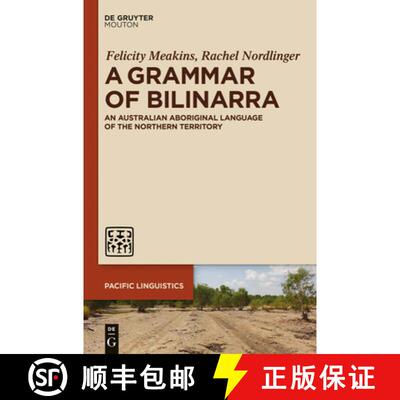 【3-4周达】精装 A Grammar of Bilinarra: An Australian Aboriginal Language of the Northern Territory [9781614512684]