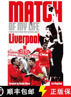 【3-4周达】Liverpool FC Match of My Life: Twelve Stars Relive Their Favourite Games [9781908051677]