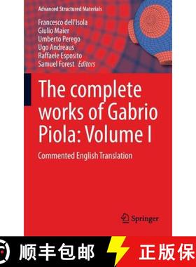 【3-4周达】The complete works of Gabrio Piola: Volume I : Commented English Translation [9783319002620]