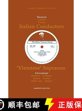 【3-4周达】3 Italian Conductors and 7 Viennese Sopranos, 10 Discographies: Toscanini, Cantelli, Giuli... [9780951026830]
