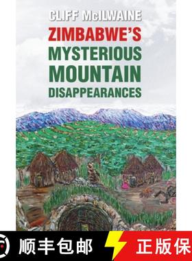 【3-4周达】ZIMBABWE'S MYSTERIOUS MOUNTAIN DISAPPEARANCES - Hard Cover [9781326261214]